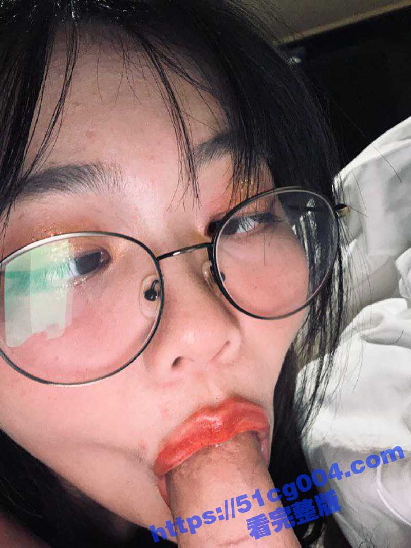 青经暴起大肉棒爆肏眼镜娘！背着男朋友约炮偷奸 嘴穴被抽插的噗嗤噗嗤响 浓稠精液爆射一脸！ - 51吃瓜网-51吃瓜网